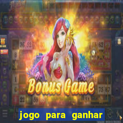 jogo para ganhar dinheiro de verdade sem depositar nada